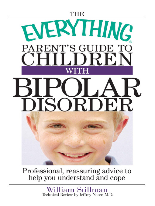 Title details for The Everything Parent's Guide To Children With Bipolar Disorder by William Stillman - Available